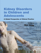 Kidney Disorders in Children and Adolescents: A Global Perspective of Clinical Practice