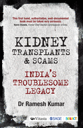 Kidney Transplants and Scams: India's Troublesome Legacy