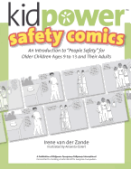 Kidpower Older Kids Safety Comics: An Introduction to "People Safety" for Older Children Ages 9-13 and Their Adults