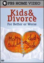 Kids and Divorce: For Better or Worse