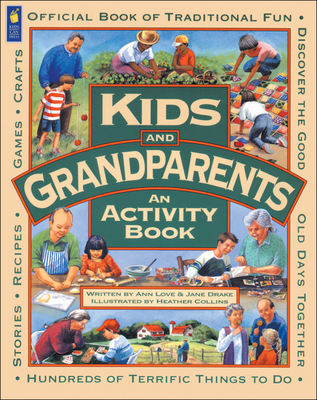 Kids and Grandparents: An Activity Book - Love, Ann, and Drake, Jane