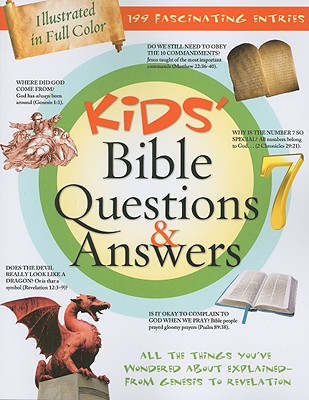 Kids' Bible Questions & Answers: All the Things You've Wondered about Explained--From Genesis to Revelation - Strauss, Ed