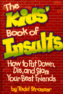 Kids' Book of Insults - Strasser, Todd