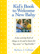 Kid's Book to Welcome a New Baby: A Fun Activity Book of Things to Do and to Learn for "Big...