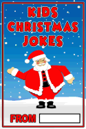 Kids Christmas Jokes: Christmas Gift For Kids