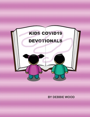 Kids COVID19 Devotionals - Wood, Debbie