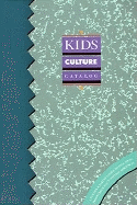 Kids Culture Catalog - Jones, Patricia C (Editor), and Alliance for the Arts (Designer)