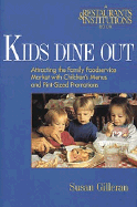 Kids Dine Out: Attracting the Family Foodservice Market with Children's Menus and Pint-Sized Promotions