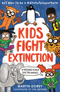 Kids Fight Extinction: ACT Now to Be a #2minutesuperhero