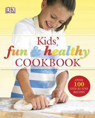 Kids' Fun and Healthy Cookbook - Graimes, Nicola, and Shooter, Howard (Photographer)