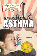 Kid's Guide to Asthma