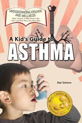 Kid's Guide to Asthma - Simons, Rae