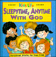 Kids-Life Sleeptime, Anytime with God: Devotional Stories for Your Child