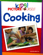 Kids! Picture Yourself: Cooking