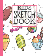 Kids Sketch Book: A Large Journal with Blank Paper for Drawing and Sketching: Ice Cream Design