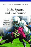 Kids, Sports, and Concussion: A Guide for Coaches and Parents