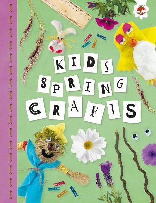 KIDS SPRING CRAFTS: Kids Seasonal Crafts - STEAM - Kington, Emily