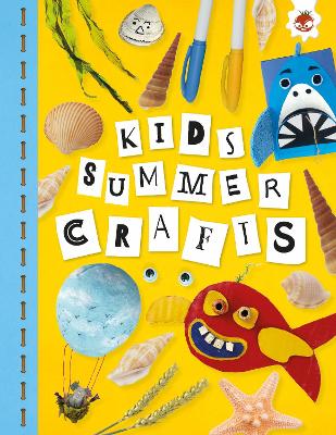 KIDS SUMMER CRAFTS: Kids Seasonal Crafts - STEAM - Kington, Emily