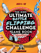 Kids Ultimate Bottle Flipping Challenge Game Book