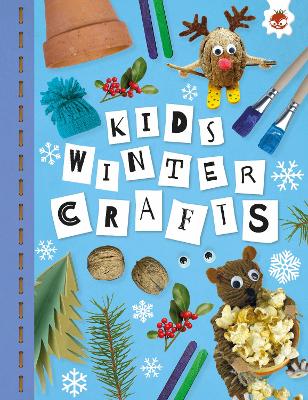 KIDS WINTER CRAFTS: Kids Seasonal Crafts - STEAM - Kington, Emily
