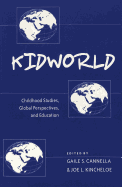 Kidworld: Childhood Studies, Global Perspectives, and Education