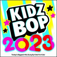 Kidz Bop 2023 - Kidz Bop Kids