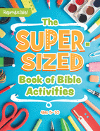 Kidz: The Super-Sized Book of Bible Activities for Ages 5-10