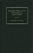 Kierkegaard, Religion and the Nineteenth-Century Crisis of Culture