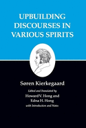 Kierkegaard's Writings, XV, Volume 15: Upbuilding Discourses in Various Spirits