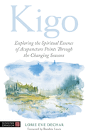 Kigo: Exploring the Spiritual Essence of Acupuncture Points Through the Changing Seasons
