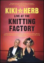 Kiki & Herb: Live at the Knitting Factory - Gerard Schmidt