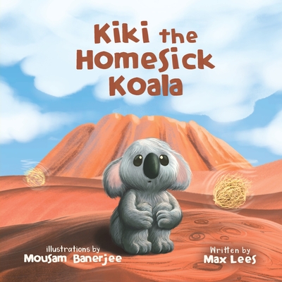 Kiki the Homesick Koala - Lees, Max