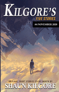 Kilgore's Five Stories #4: November 2020