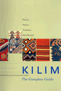 Kilim: The Complete Guide, History, Pattern, Technique, Identification - Hull, Alastair, and Luczyc-Wyhowska, Jose, and Barnard, Nicolas (Introduction by)