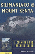 Kilimanjaro and Mount Kenya: A Climbing and Trekking Guide