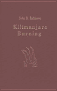 Kilimanjaro Burning: A Novella