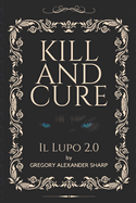 Kill and Cure: Il Lupo 2.0