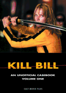 Kill Bill: An Unofficial Casebook, Volume One