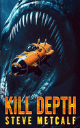 Kill Depth: A Deep-Sea Thriller