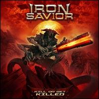 Kill or Get Killed - Iron Savior