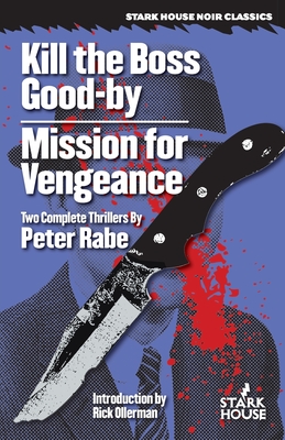 Kill the Boss Good-by / Mission for Vengeance - Rabe, Peter, and Ollerman, Rick (Introduction by)