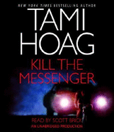 Kill the Messenger - Hoag, Tami, and Brick, Scott (Read by)