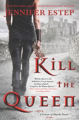 Kill the Queen - Estep, Jennifer