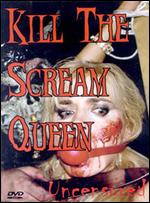 Kill the Scream Queen - Bill Zebub