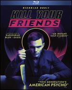 Kill Your Friends [Blu-ray] - Owen Harris