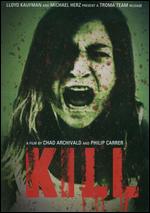 Kill - Chad Archibald; Philip Carrer