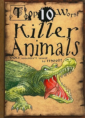 Killer Animals You Wouldn't Want to Meet! - MacDonald, Fiona