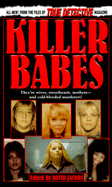 Killer Babes: From the Files of True Detective Magazine