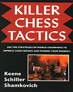 Killer Chess Tactics: World Champion Tactics and Combinations