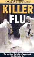 Killer Flu: The World on the Brink of a Pandemic - Poling, Jim, Sr